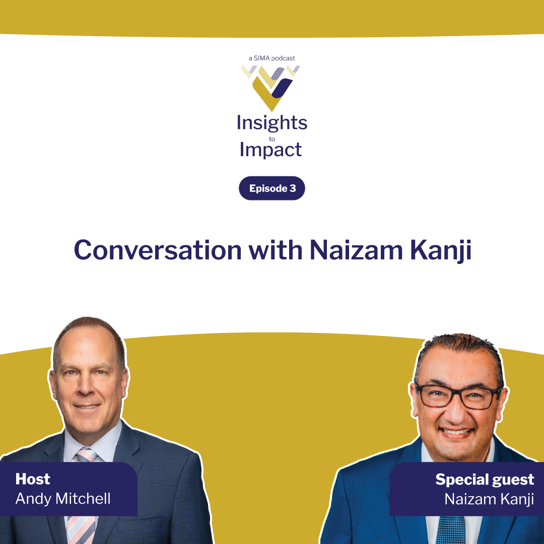 Podcast graphic for Insights to Impact Episode 3, featuring host Andy Mitchell and guest Naizam Kanji.